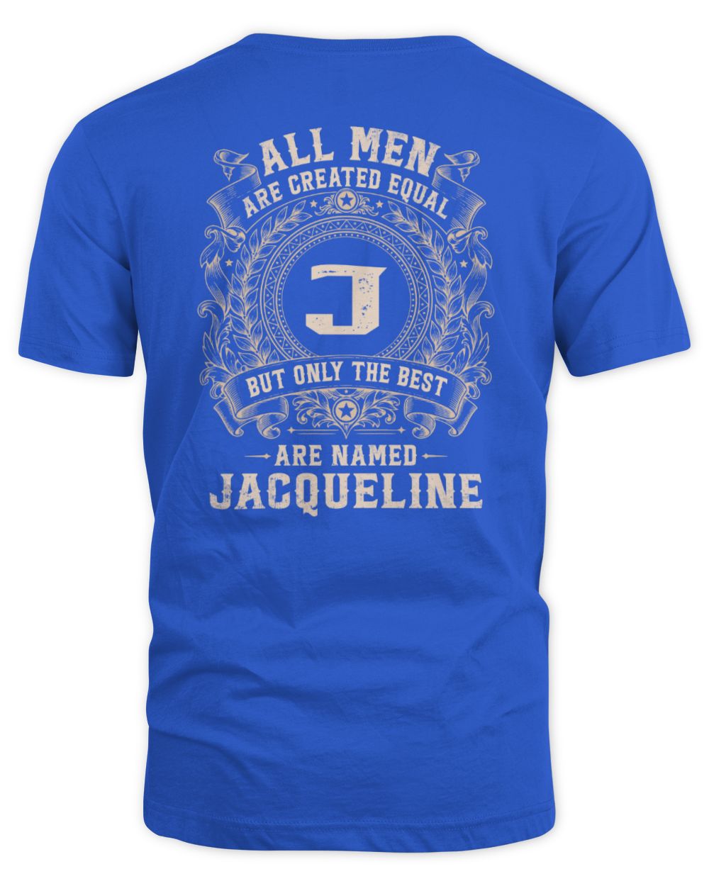 All Men Are Created Equal Cool Logo Shirt JACQUELINE M1-60 / Unisex Standard T-Shirt / royal