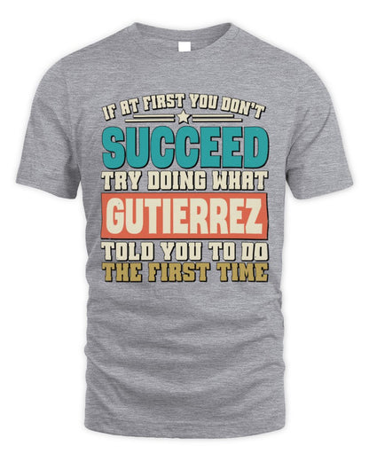 If at First You Don't Succeed Funny Vintage Shirt GUTIERREZ M1-53 / Unisex Standard T-Shirt / sport grey