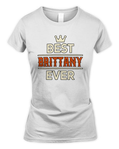 Best Your Name With Crown Shirt BRITTANY M1-59 / Women's Standard T-Shirt / white