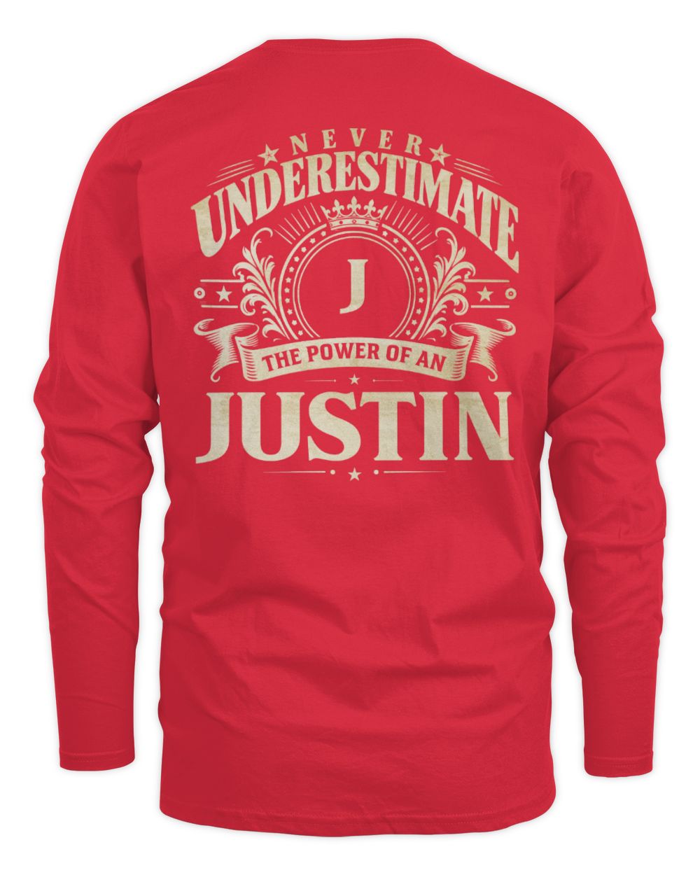 Never Underestimate Your Name Luxury Logo Shirt JUSTIN M1-63 / Men's Long Sleeved T-Shirt / red