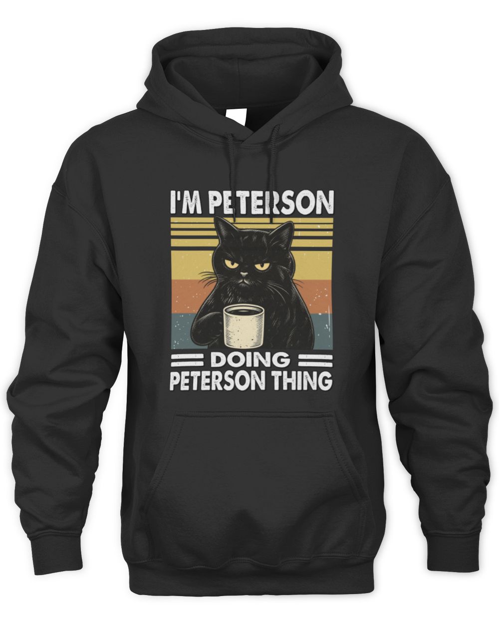 I'm Name Doing Name Thing Grumpy Black Cat Shirt PETERSON M1-79 / Unisex Hoodie / black