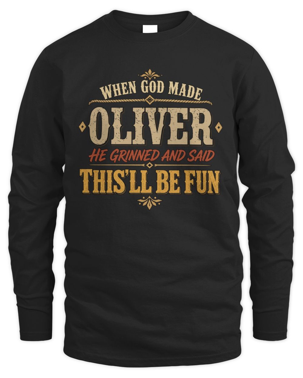 When God Made Your Name Funny Western T-Shirt OLIVER M1-81 / Men's Long Sleeved T-Shirt / black