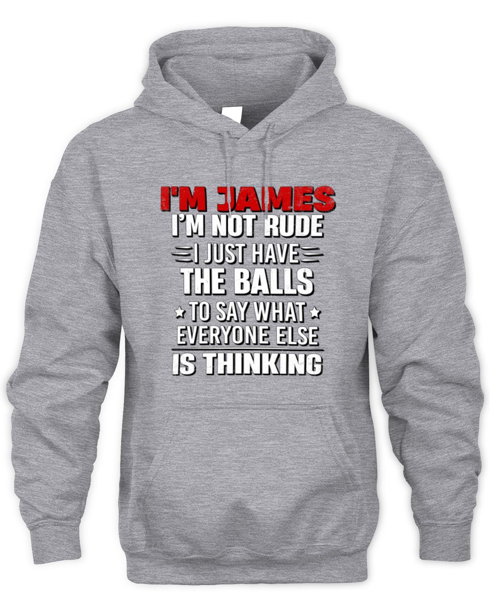 I'm Name I'm Not Rude I Just Have The Balls Funny T-Shirt JAMES M1-46 / Unisex Hoodie / sport grey