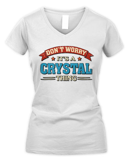 Don't Worry It's a Your Name Thing Funny Retro T-Shirt CRYSTAL M1-57 / Women's V-Neck T-Shirt / white
