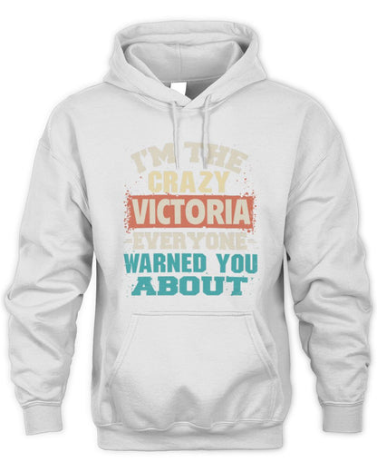 I'm the Crazy One Everyone Warned You About Retro Graphic T-Shirt VICTORIA M1-70 / Unisex Hoodie / white