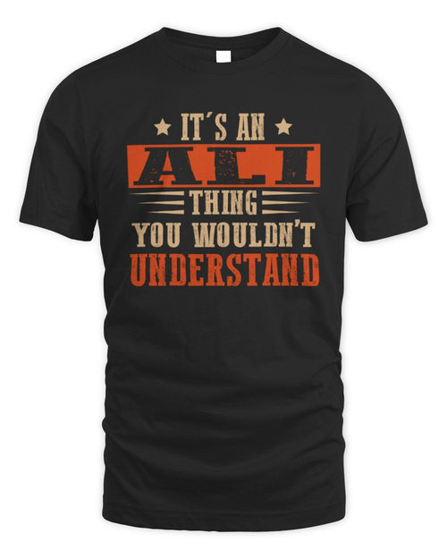 It's a Name Thing Personalized Funny Shirt ALI M1-51 / Unisex Standard T-Shirt / black