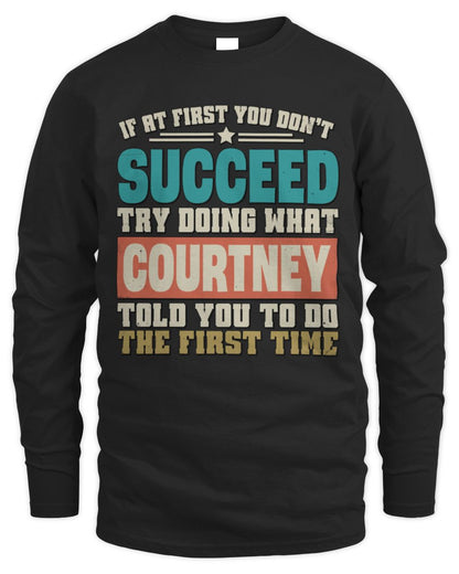 If at First You Don't Succeed Funny Vintage Shirt COURTNEY M1-53 / Men's Long Sleeved T-Shirt / black