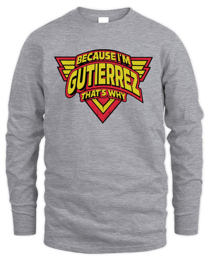 Because I'm Name That's Why Red and Yellow Logo Graphic T-Shirt GUTIERREZ M1-75 / Men's Long Sleeved T-Shirt / sport grey