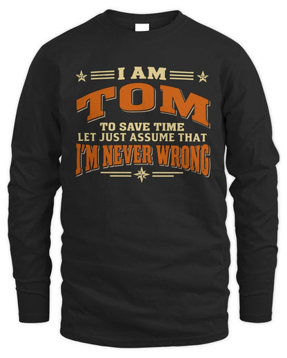 I'm Name Let's Just Assume I'm Never Wrong Retro Shirt TOM M1-64 / Men's Long Sleeved T-Shirt / black