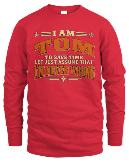 I'm Name Let's Just Assume I'm Never Wrong Retro Shirt TOM M1-64 / Men's Long Sleeved T-Shirt / red