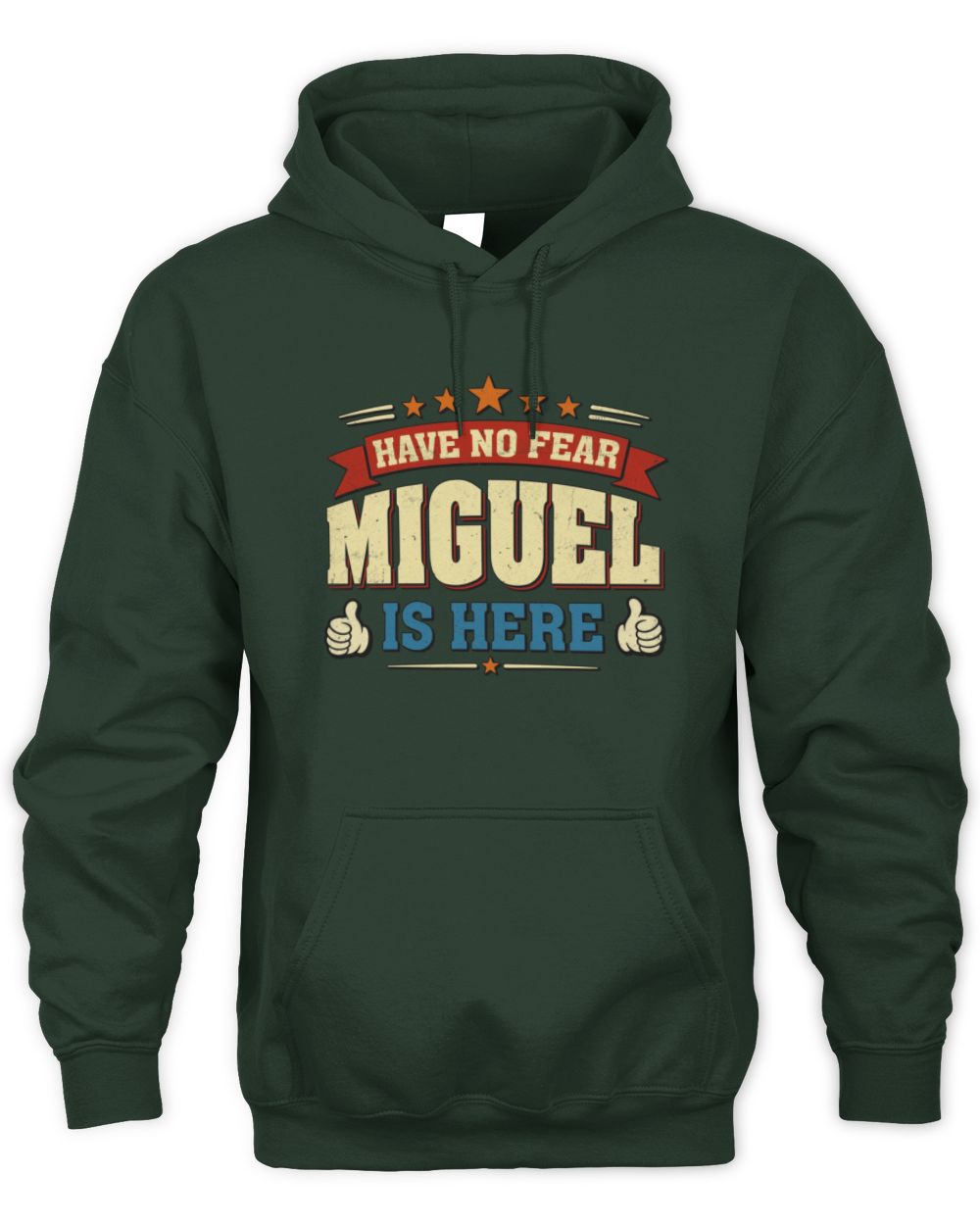 Have No Fear Your Name Is Here Cool Graphic T-Shirt MIGUEL M1-71 / Unisex Hoodie / forest green