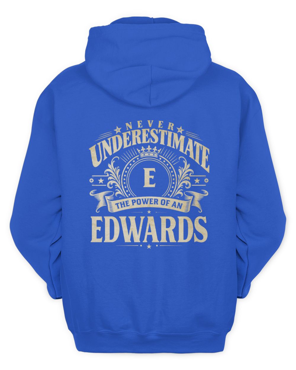 Never Underestimate Your Name Luxury Logo Shirt EDWARDS M1-63 / Unisex Hoodie / royal