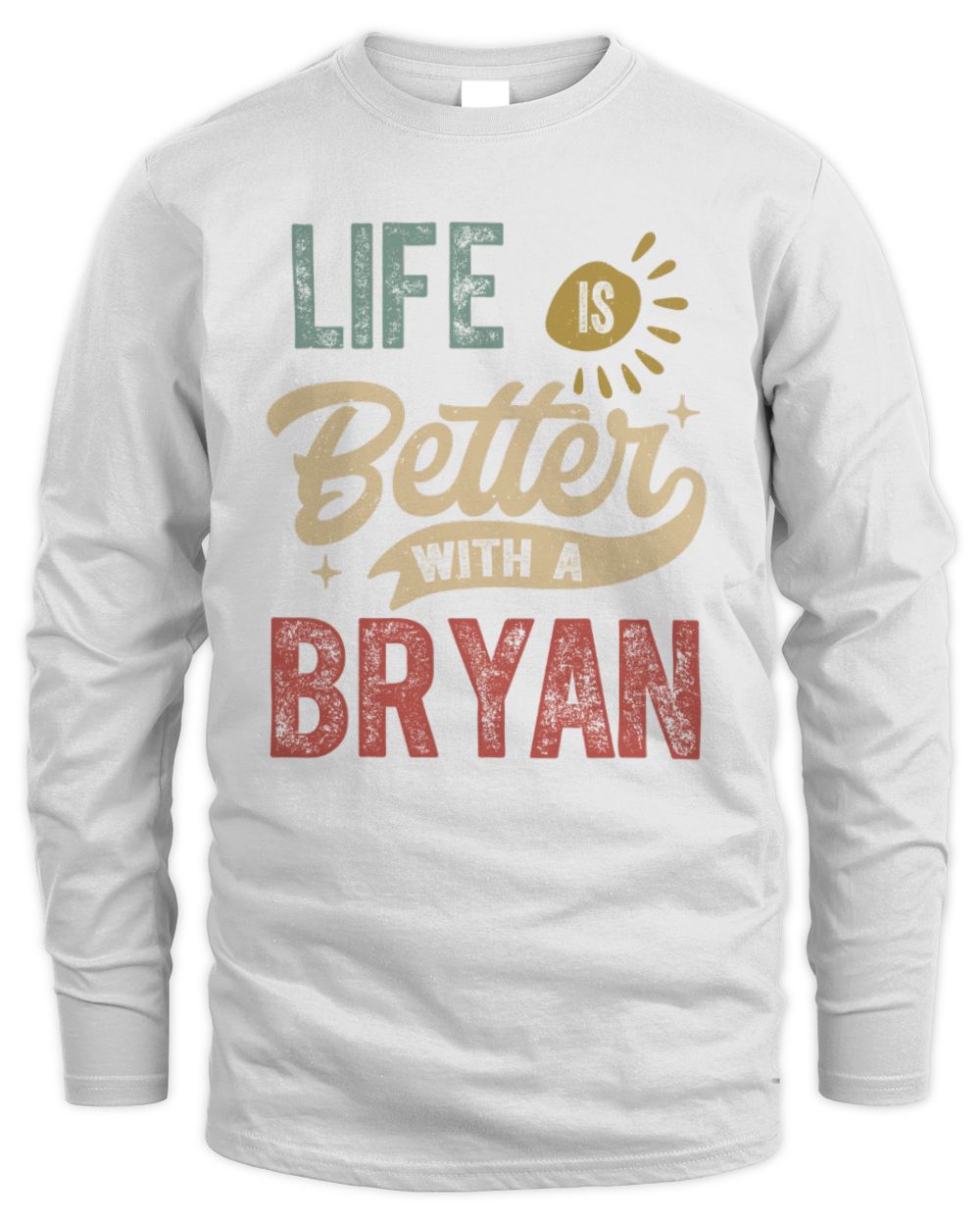 Life Is Better With a Name Personalized Retro T-Shirt BRYAN-48 / Men's Long Sleeved T-Shirt / white