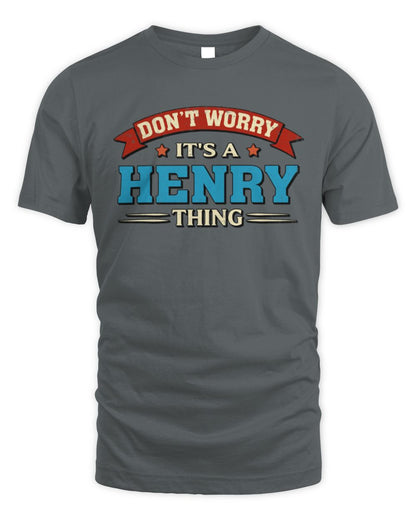 Don't Worry It's a Your Name Thing Funny Retro T-Shirt HENRY M1-57 / Unisex Standard T-Shirt / charcoal