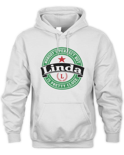 Nobody's Perfect But Your Name Is Pretty Close Heineken Beer T-Shirt LINDA M1-S85 / Unisex Hoodie / white