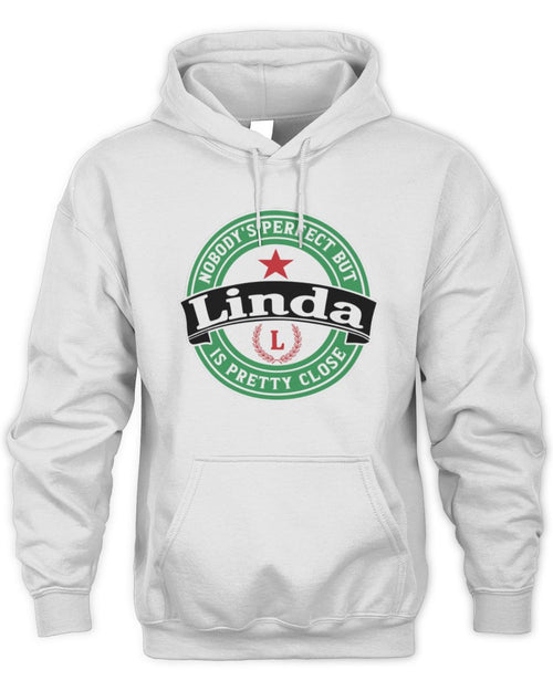 Nobody's Perfect But Your Name Is Pretty Close Heineken Beer T-Shirt LINDA M1-S85 / Unisex Hoodie / white