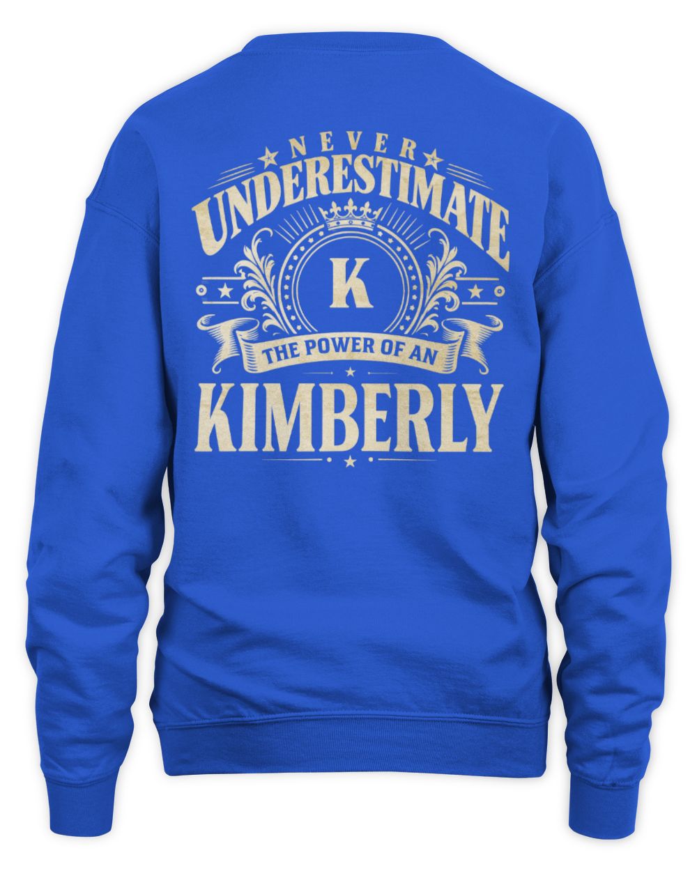 Never Underestimate Your Name Luxury Logo Shirt KIMBERLY M1-63 / Unisex Sweatshirt / royal