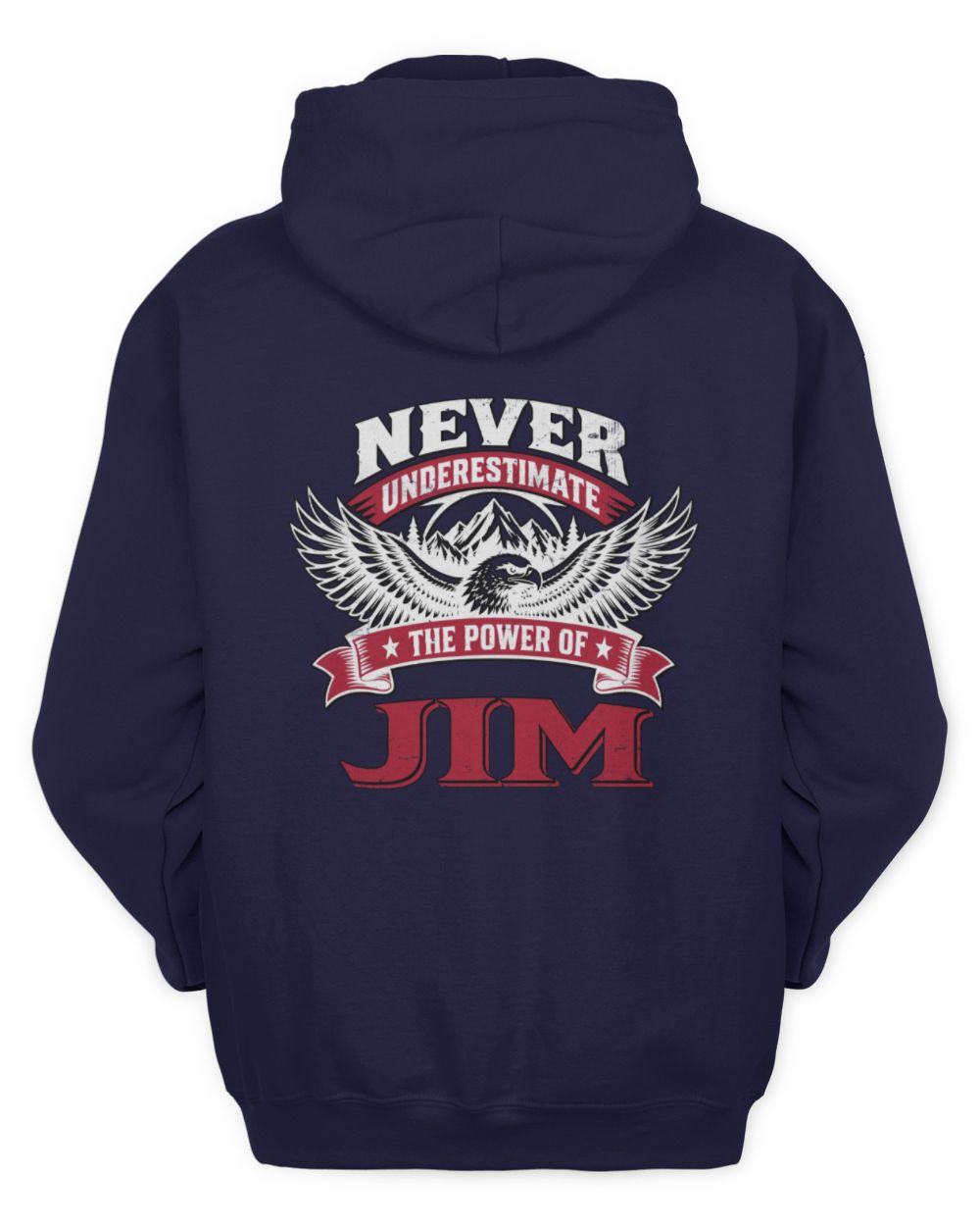 Never Underestimate Your Name Eagle Mountain Shirt JIM M1-61 / Unisex Hoodie / navy