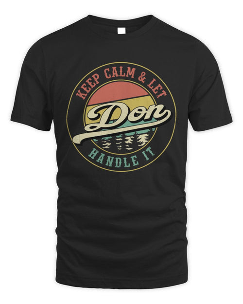 Keep Calm Let Your Name Handle It Retro T-Shirt DON M1-54 / Unisex Standard T-Shirt / black
