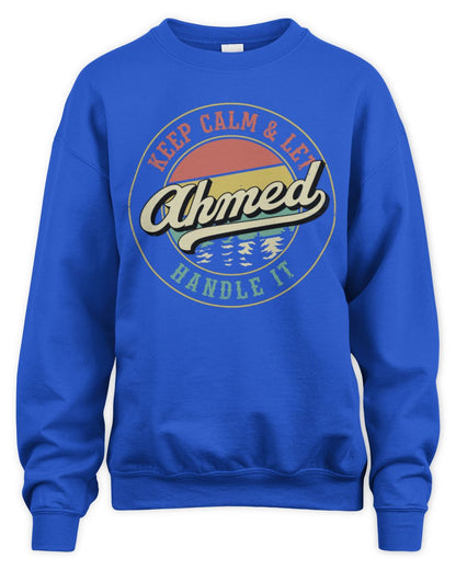 Keep Calm Let Your Name Handle It Retro T-Shirt AHMED M1-54 / Unisex Sweatshirt / royal