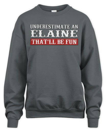 Underestimate Me That'll Be Fun Graphic T-Shirt ELAINE M1-69 / Unisex Sweatshirt / charcoal