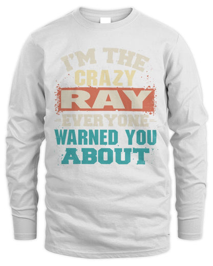 I'm the Crazy One Everyone Warned You About Retro Graphic T-Shirt RAY M1-70 / Men's Long Sleeved T-Shirt / white