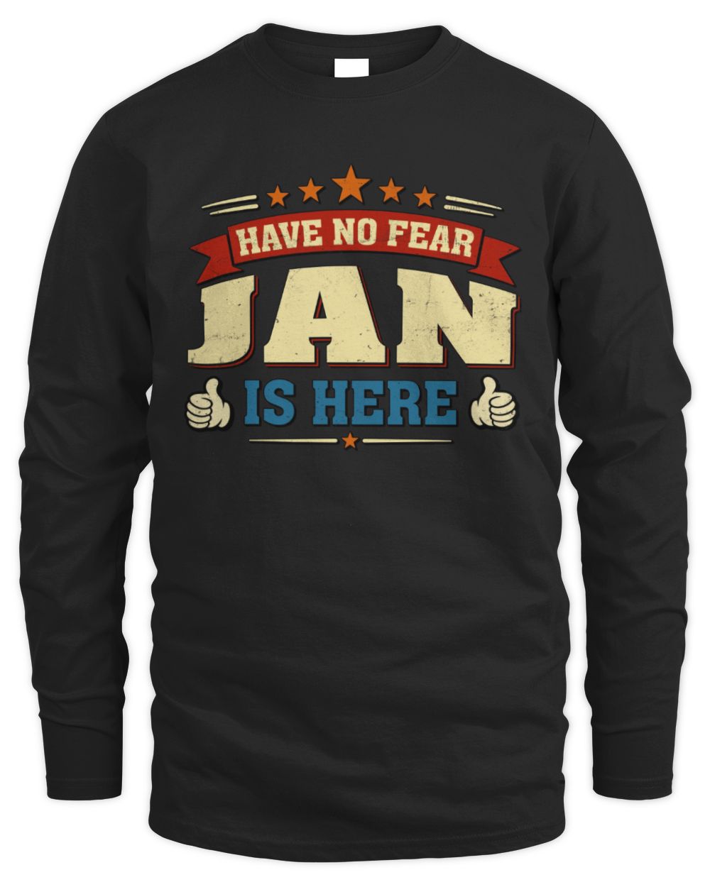 Have No Fear Your Name Is Here Cool Graphic T-Shirt JAN M1-71 / Men's Long Sleeved T-Shirt / black