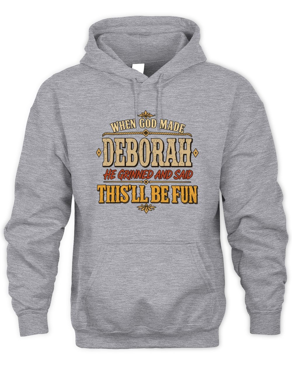 When God Made Your Name Funny Western T-Shirt DEBORAH M1-81 / Unisex Hoodie / sport grey