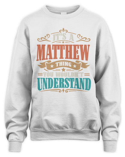 It’s a Name Thing Personalized Retro T-Shirt MATTHEW M1-47 / Unisex Sweatshirt / white