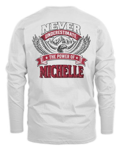 Never Underestimate Your Name Eagle Mountain Shirt MICHELLE M1-61 / Men's Long Sleeved T-Shirt / white