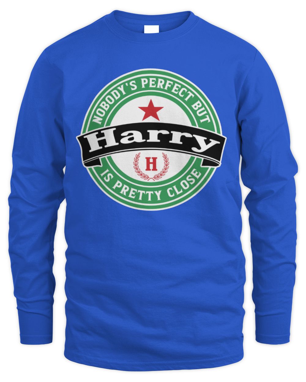 Nobody's Perfect But Your Name Is Pretty Close Heineken Beer T-Shirt HARRY M1-S85 / Men's Long Sleeved T-Shirt / royal
