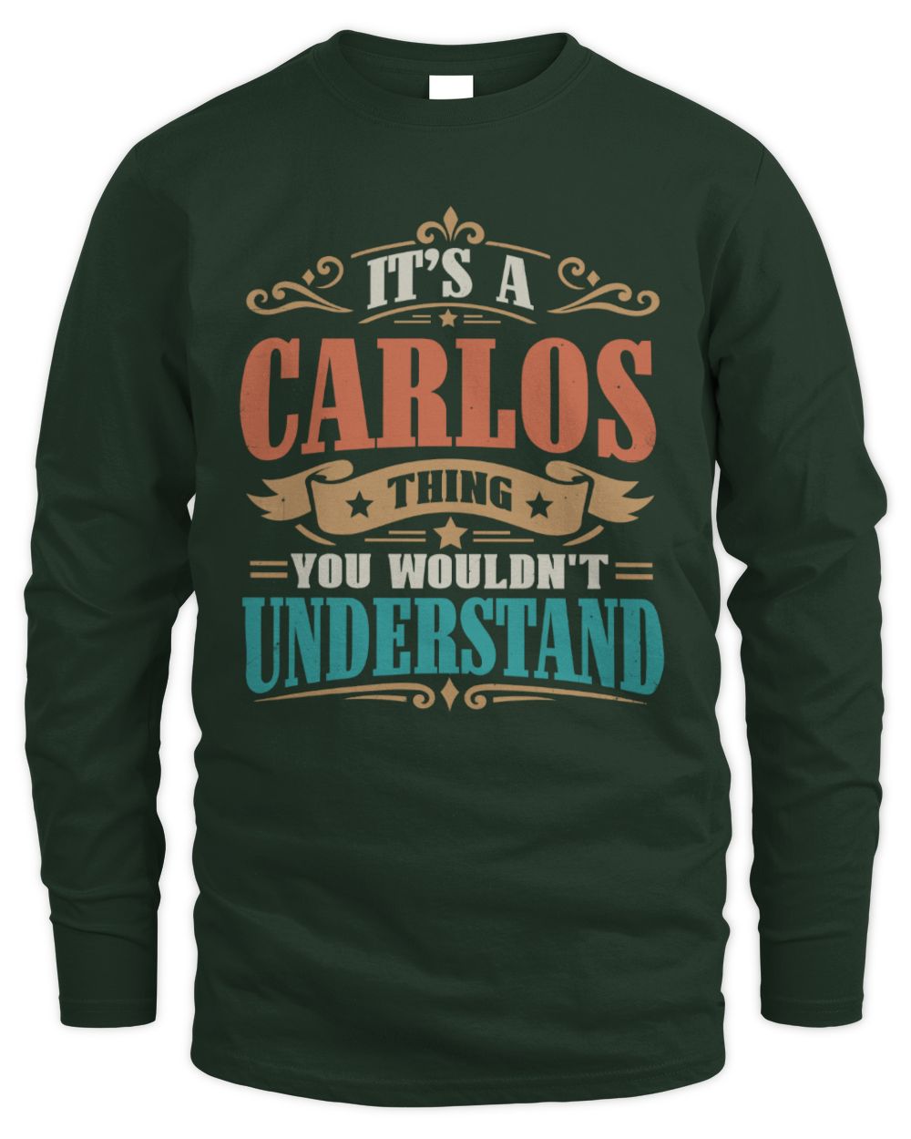 It’s a Name Thing Personalized Retro T-Shirt CARLOS M1-47 / Men's Long Sleeved T-Shirt / forest green