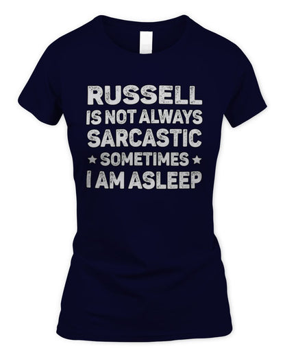 Your Name Is Not Always Sarcastic Funny T-Shirt RUSSELL M1-62 / Women's Standard T-Shirt / navy