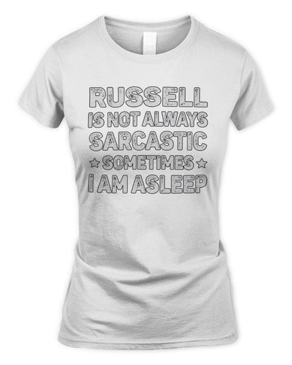 Your Name Is Not Always Sarcastic Funny T-Shirt RUSSELL M1-62 / Women's Standard T-Shirt / white
