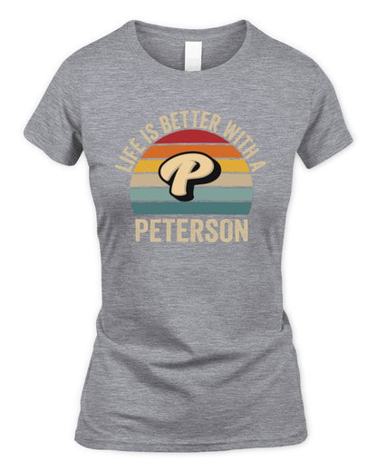 Life Is Better with Name Vintage Sun Shirt PETERSON M1-50 / Women's Standard T-Shirt / sport grey