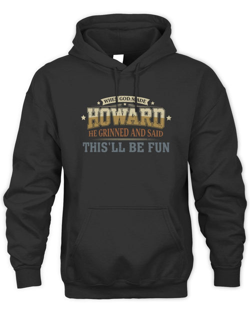 When God Made Your Name Funny Heritage T-Shirt HOWARD M1-80 / Unisex Hoodie / black