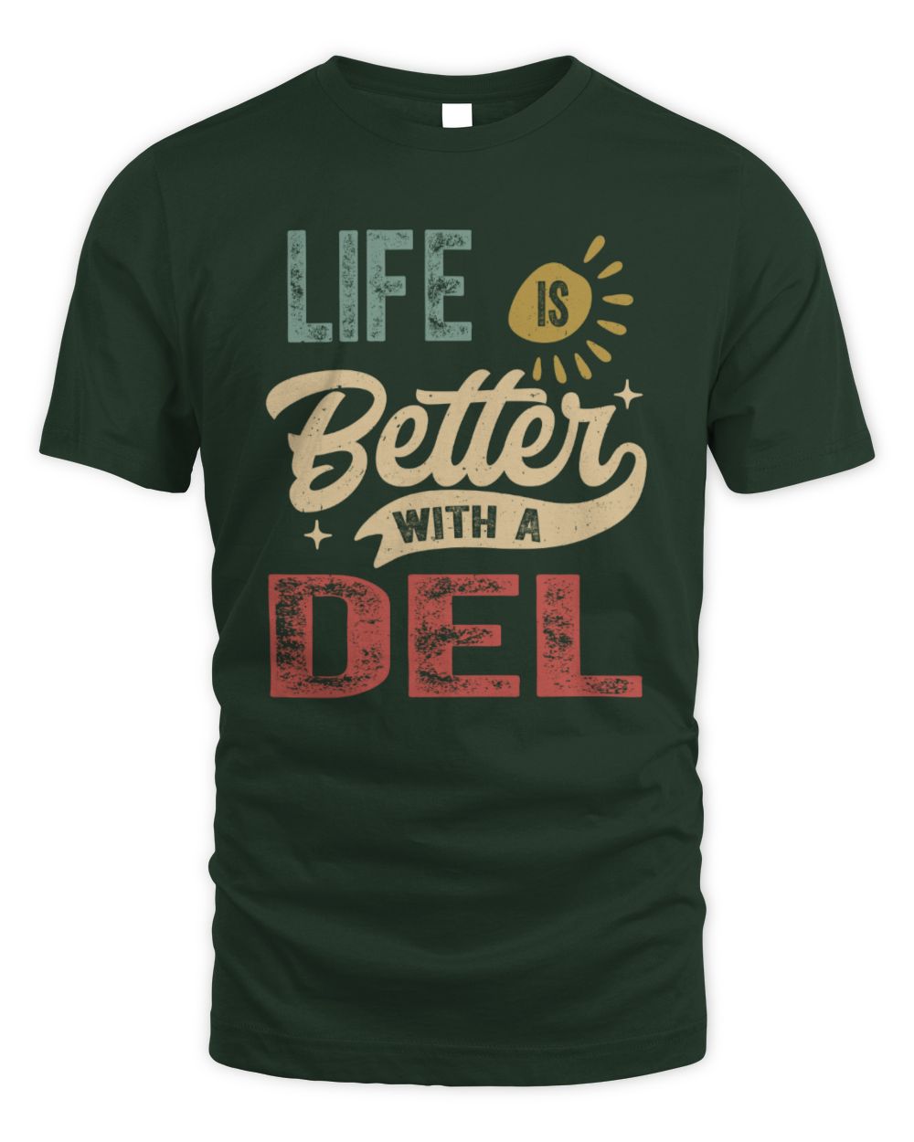 Life Is Better With a Name Personalized Retro T-Shirt DEL-48 / Unisex Standard T-Shirt / forest green