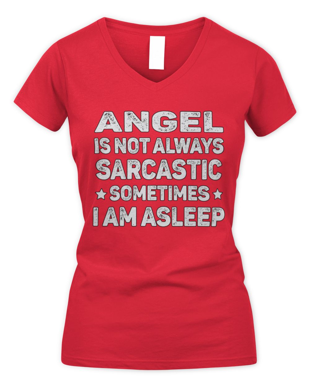 Your Name Is Not Always Sarcastic Funny T-Shirt ANGEL M1-62 / Women's V-Neck T-Shirt / red