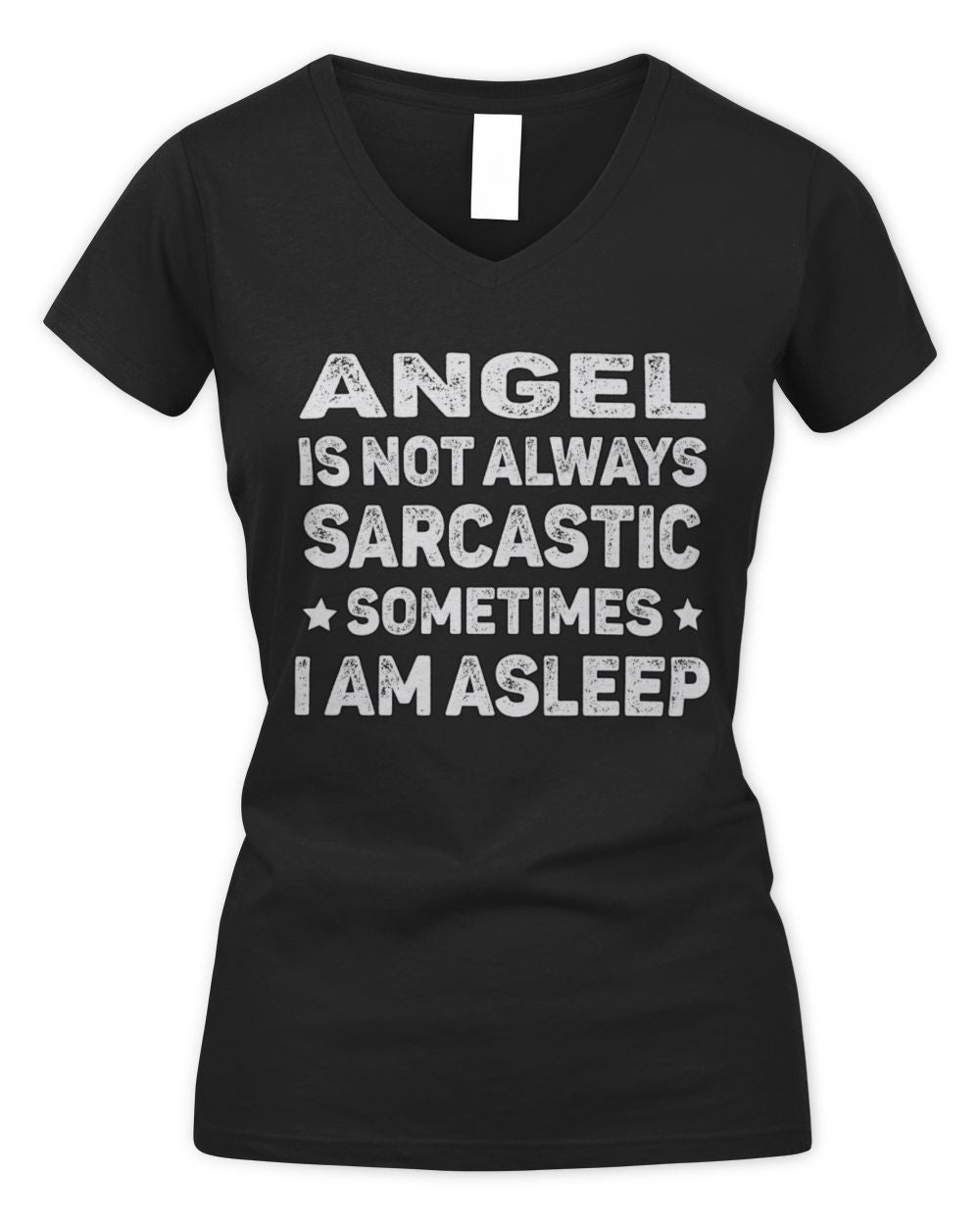 Your Name Is Not Always Sarcastic Funny T-Shirt ANGEL M1-62 / Women's V-Neck T-Shirt / black