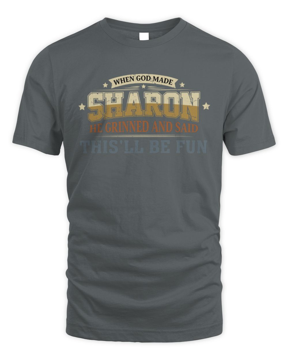 When God Made Your Name Funny Heritage T-Shirt SHARON M1-80 / Unisex Standard T-Shirt / charcoal