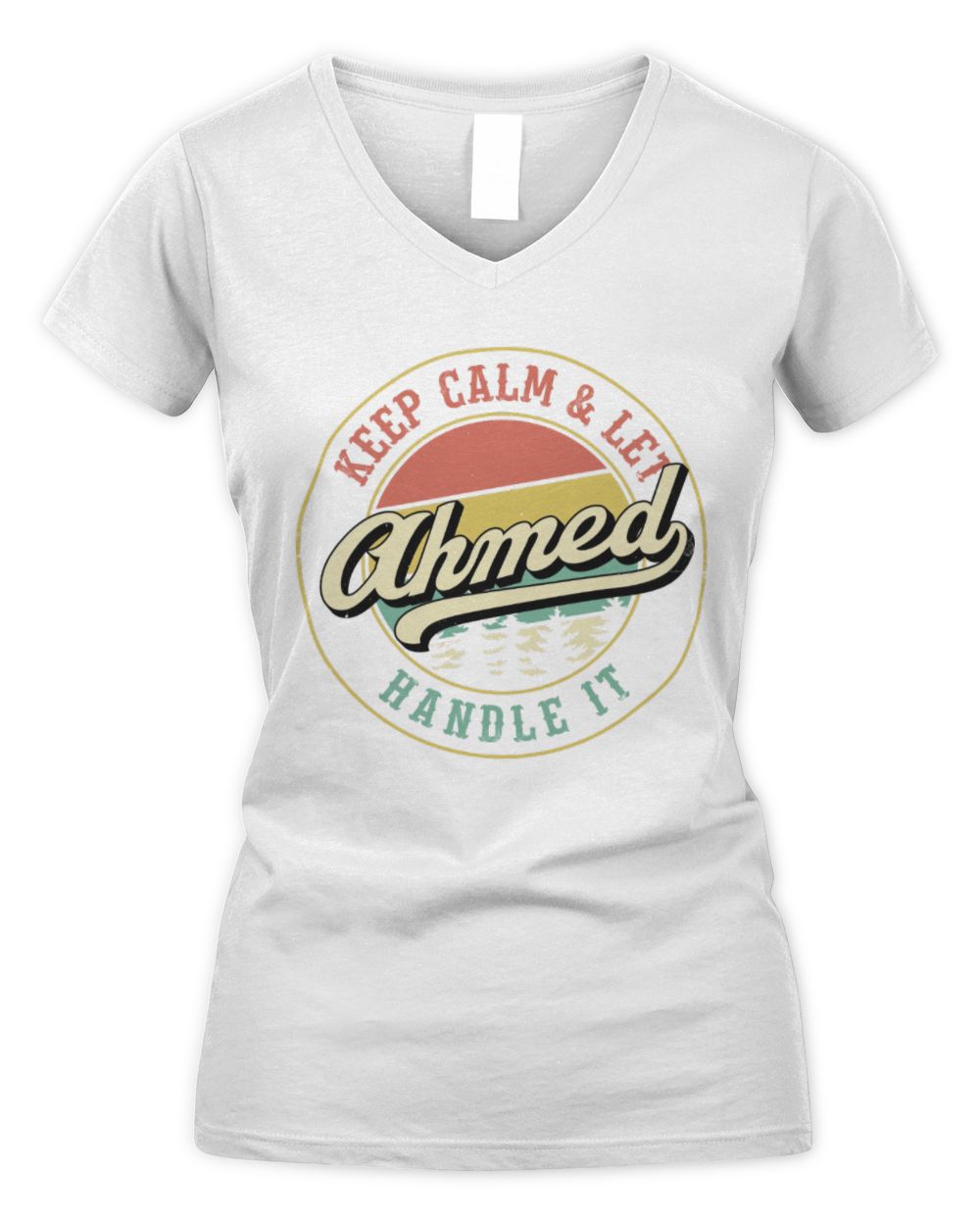 Keep Calm Let Your Name Handle It Retro T-Shirt AHMED M1-54 / Women's V-Neck T-Shirt / white