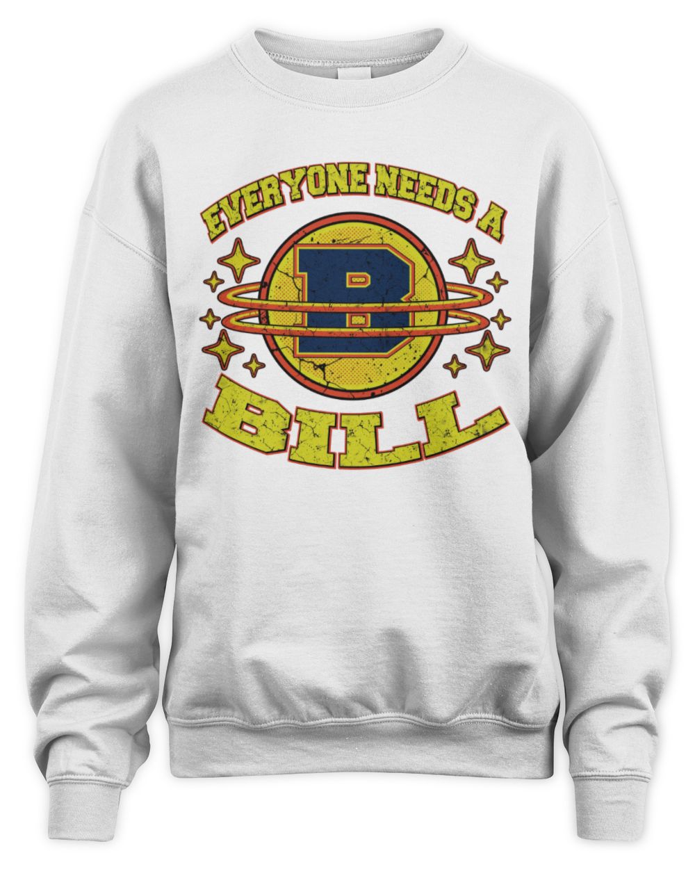 Everyone Needs a Your Name Shirt BILL M1-76 / Unisex Sweatshirt / white