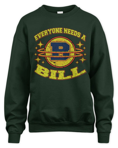 Everyone Needs a Your Name Shirt BILL M1-76 / Unisex Sweatshirt / forest green
