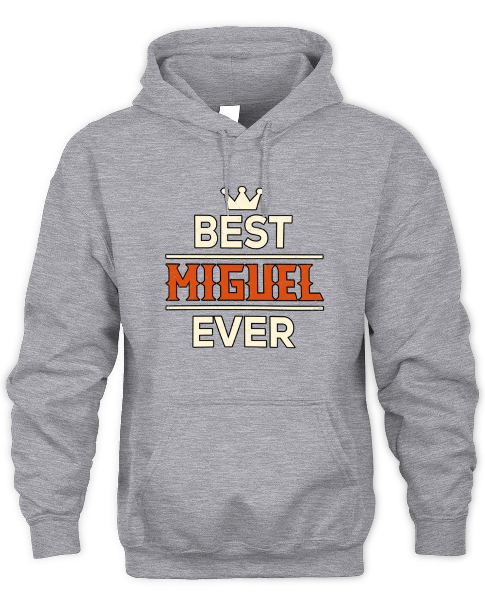 Best Your Name With Crown Shirt MIGUEL M1-59 / Unisex Hoodie / sport grey