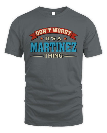 Don't Worry It's a Your Name Thing Funny Retro T-Shirt MARTINEZ M1-57 / Unisex Standard T-Shirt / charcoal