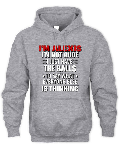 I'm Name I'm Not Rude I Just Have The Balls Funny T-Shirt ALEXIS M1-46 / Unisex Hoodie / sport grey