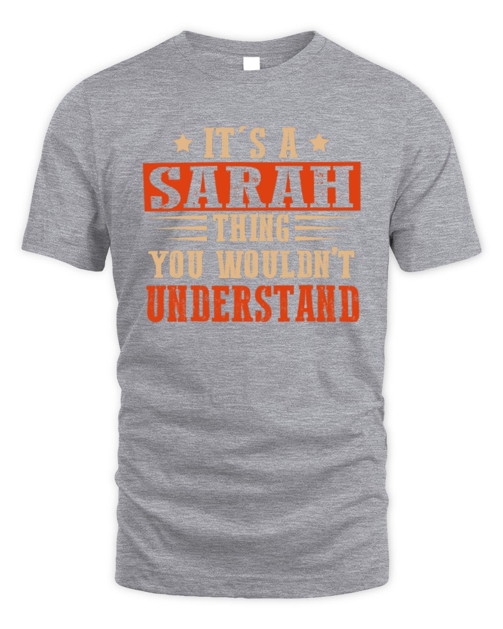 It's a Name Thing Personalized Funny Shirt SARAH M1-51 / Unisex Standard T-Shirt / sport grey