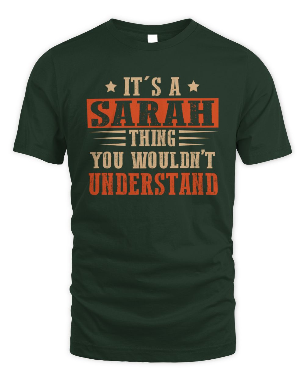 It's a Name Thing Personalized Funny Shirt SARAH M1-51 / Unisex Standard T-Shirt / forest green