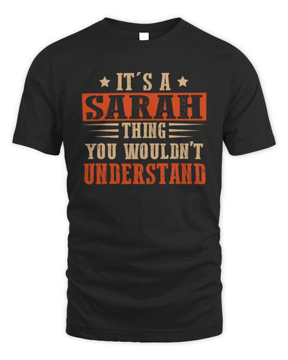 It's a Name Thing Personalized Funny Shirt SARAH M1-51 / Unisex Standard T-Shirt / black