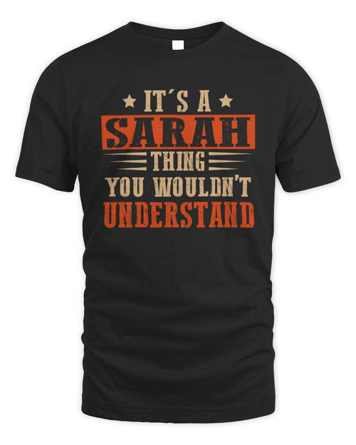 It's a Name Thing Personalized Funny Shirt SARAH M1-51 / Unisex Standard T-Shirt / black